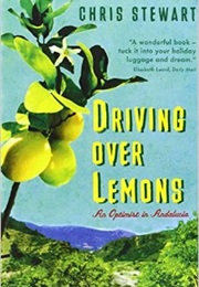 Driving Over Lemons: An Optimist in Andalucia (Chris Stewart)
