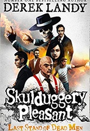 Last Stand of Dead Men (Derek Landy)