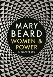 Women &amp; Power: A Manifesto (Mary Beard)