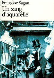 Un Sang D'Aquarelle (Françoise Sagan)