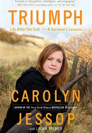 Triumph: Life After the Cult – a Survivor's Lessons (Carolyn Jessop and Laura Palmer)