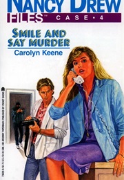 Smile and Say Murder (Carolyn Keene)