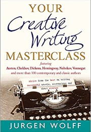 Your Creative Writing Masterclass (Jergen Wolff)