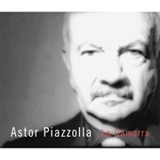 Astor Piazzolla - La Camorra: The Solitude of Passionate Provocation