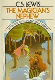 The Magician's Nephew (C.S. Lewis)