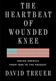 The Heartbeat of Wounded Knee (David Treuer)