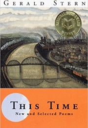This Time: New and Selected Poems (Gerald Stern)