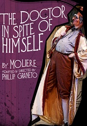 The Doctor in Spite of Himself (Molière)