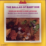 The Ballad of Baby Doe - Moore, Douglas and John Latouche