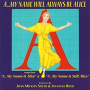 A ... My Name Will Always Be Alice