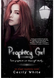 Prophecy Girl (Cecily White)