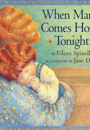 When Mama Comes Home Tonight (Eileen Spinelli)