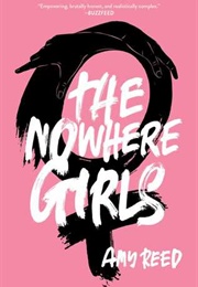 The Nowhere Girls (Amy Reed)