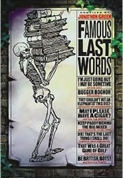 Famous Last Words (Jonathon Green)