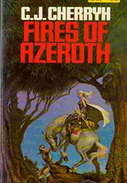 The Fires of Azeroth (C.J. Cherryh)