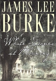 White Doves at Morning (James Lee Burke)