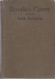 Rosalie&#39;s Career (Faith Baldwin)