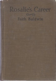 Rosalie's Career (Faith Baldwin)
