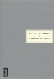 Making Conversation (Christine Longford)