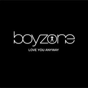 Boyzone - Love You Anyway