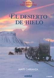 El Desierto De Hielo (Maite Carranza)