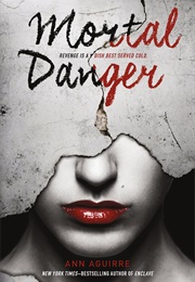 Mortal Danger (Ann Aguirre)