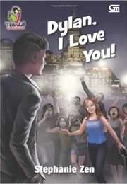 Dylan, I Love You (Stephanie Zen)