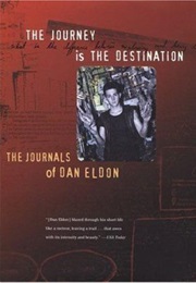 The Journey Is the Destination (Dan Eldon)