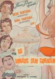 Os Irmãos Sem Coragem / Os Desajustados