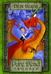 Pure Dead Trouble (Debbi Gliori)