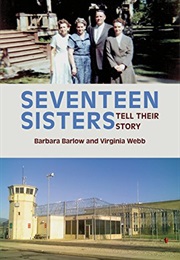 Seventeen Sisters: Tell Their Story (Barbara Barlow and Virginia Webb)