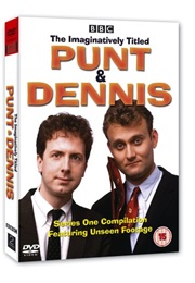 The Imaginatively Titled Punt & Dennis Show (1995)