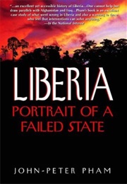 Liberia: Portrait of a Failed State (John Peter Pham)