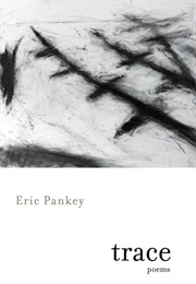 Trace (Eric Pankey)