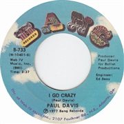I Go Crazy - Paul Davis