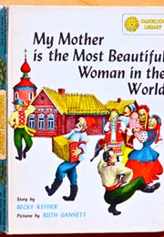 My Mother Is the Most Beautful Woman in the World