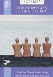 Leopard VI:The Norwegian Feeling for Real (Harald Bache-Wiig/Birgit Bjerck/Jan Kjaerstads(Eds)