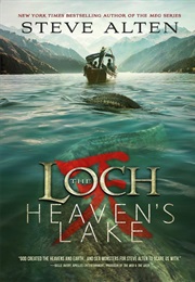 The Loch: Heaven's Lake (Steve Alten)