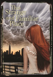 This Strange and Familiar Place (Rachel Carter)
