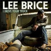 I Drive Your Truck- Lee Brice