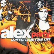 Alex Party - Don't Give Me Your Life (1994)