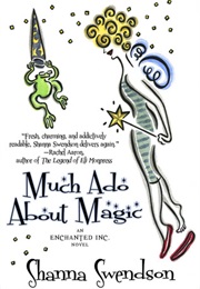 Much Ado About Magic (Shanna Swendson)