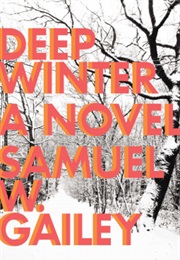 Deep Winter (Samuel W. Gailey)