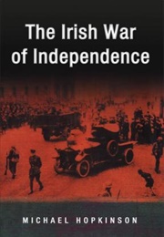 The Irish War of Independence (Michael Hopkinson)