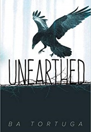Unearthed (B.A. Tortuga)