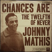 Chances Are - Johnny Mathis