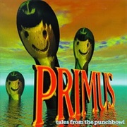Primus- Tales From the Punchbowl