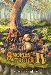 Gnomes & Trolls 2