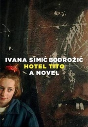 Hotel Tito (Ivana Simić Bodrožić)