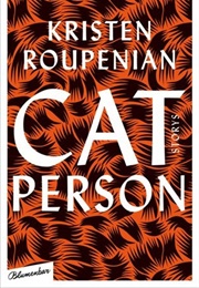 Cat Person (Kristen Roupenian)